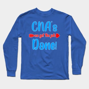 CNA'S GET THE JOB DONE Long Sleeve T-Shirt